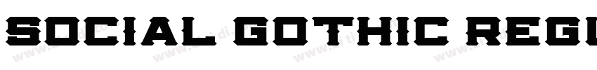 Social Gothic Regula字体转换